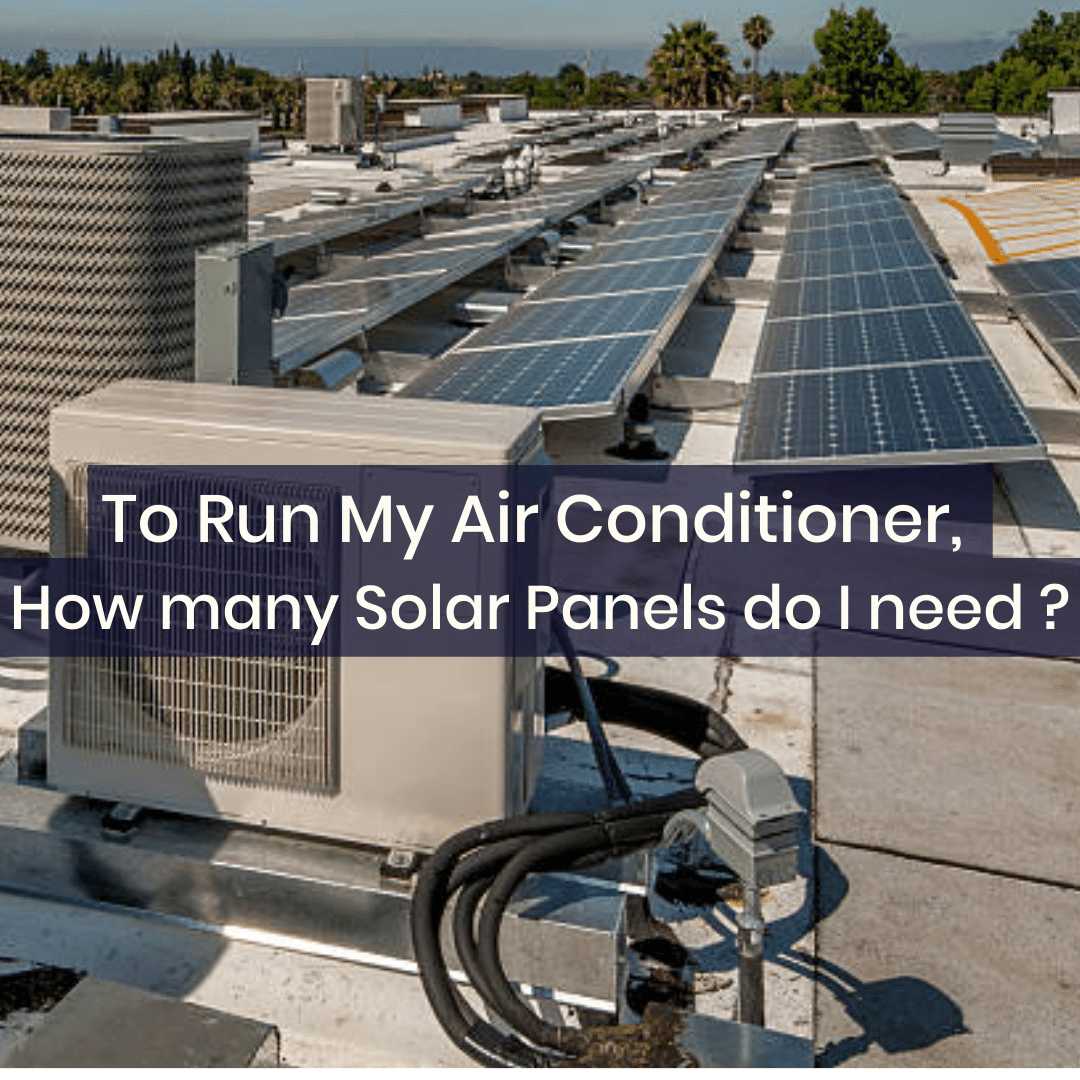 Solar Panels you need to Run an Air Conditioner