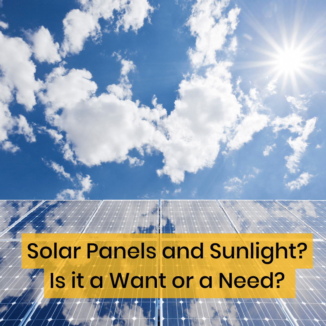 Solar Panels need Sunlight